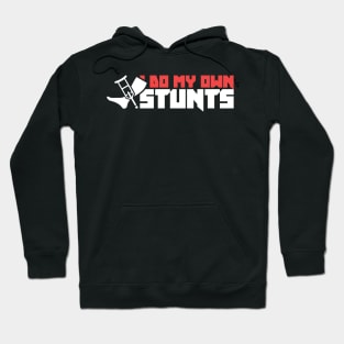 Stunts - Funny Broken Foot Or Toe Gift Hoodie